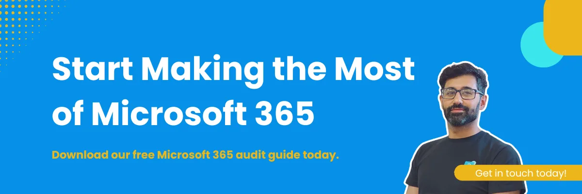 Microsoft 365 Audit: What the Experts Look For