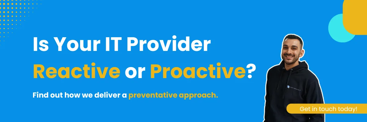 Proactive vs reactive IT support